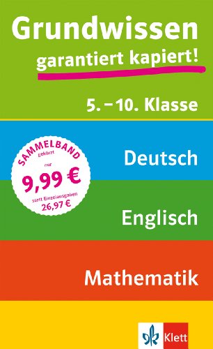 Grundwissen 5.-10. Klasse: Deutsch, Mathematik, Englisch: garantiert kapiert!